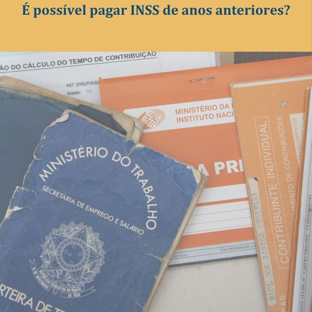 É possível pagar INSS de anos anteriores?