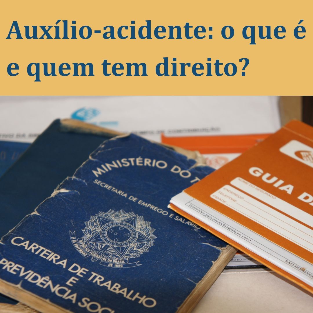 QUANTO TEMPO DURA O AUXÍLIO-ACIDENTE?